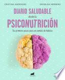 Libro Diario saludable desde la psiconutrición / A Health Diary from Nutrition Psychology