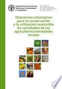 Libro Directrices voluntarias para la conservación y la utilización sostenible de variedades de los agricultores/ variedades locales