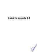 Libro Dirigir la escuela 0-3