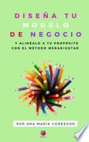 Libro DISEÑA TU MODELO DE NEGOCIO