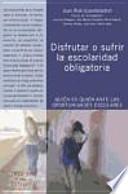 Libro Disfrutar o sufrir la escolaridad obligatoria