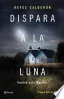 Libro Dispara a la luna