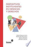 Libro Dispositivos Instituyentes En Infancias Y Derechos