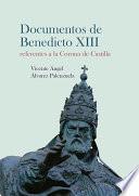 Libro Documentos de Benedicto XIII referentes a la Corona de Castilla.