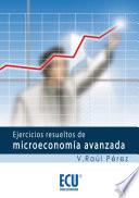 Libro Ejercicios resueltos de microeconomía avanzada