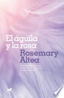 Libro El águila y la rosa