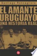 Libro El amante Uruguayo / The Uruguayan Lover