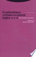 Libro El antijudaísmo cristiano occidental, siglos IV y V