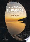 Libro El arte de fotografiar el paisaje