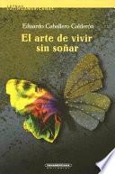 Libro El arte de vivir sin soñar