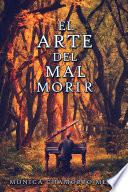 Libro El arte del mal morir