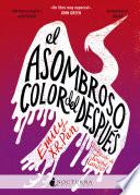 Libro El asombroso color del después