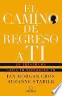 Libro El Camino de Regreso a Ti: Un Eneagrama Hacia Tu Verdadero Yo / The Road Back to You