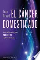 Libro El Cancer Domesticado