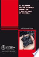 Libro El carbón: origen, atributos, extracción y usos actuales en Colombia
