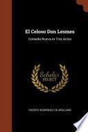 Libro El Celoso Don Lesmes: Comedia Nueva En Tres Actos