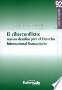 Libro El Ciberconflicto: nuevos desafíos para el derecho internacional humanitario