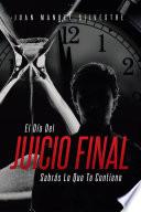 Libro El Día Del Juicio Final Sabrás Lo Que Te Contiene