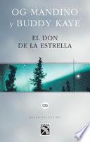 Libro El Don de La Estrella / The Gift of Acabar: Todos Somos Capaces de Enriquecer El Patrimonio del Genero Humano.