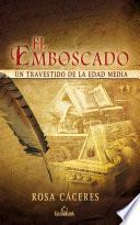 Libro El emboscado. Un travestido de la Edad Media