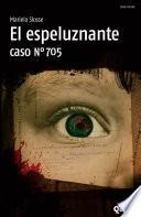 Libro El espeluznante caso Nro. 705