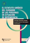 Libro El Estatuto jurídico del cuidador de las personas en situación de dependencia