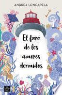 Libro El faro de los amores dormidos