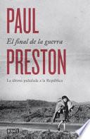 Libro El Final de la Guerra: La Última Puñalada a la República / The War Without End