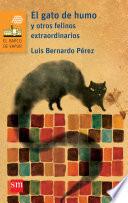 Libro El gato de humo y otros felinos extraordinarios