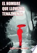 Libro El hombre que llovizna tenazmente