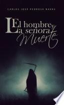 Libro El hombre y la señora muerte