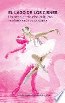 Libro El lago de los cisnes: un beso entre dos culturas