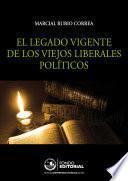 Libro El legado vigente de los viejos liberales políticos