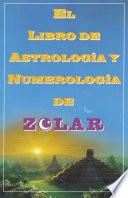 Libro El Libro De Astrologoa Y Numerologoa De Zolar (Zolar's Book of Dreams, Numbers,
