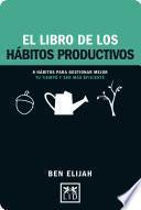 Libro El libro de los hábitos productivos