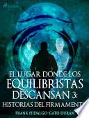 Libro El lugar donde los equilibristas descansan III: Historias del firmamento