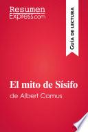 Libro El mito de Sísifo de Albert Camus (Guía de lectura)