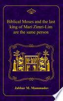 Libro El Moisés bíblico y el último rey de Mari Zimri-Lim son la misma persona