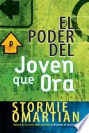 Libro El Poder Del Joven Que Ora / the Power of Praying Teen