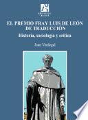 Libro El premio Fray Luis de León de traducción. Historia, sociología y crítica
