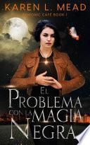 Libro El problema con la magia negra