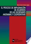 Libro El proceso de impugnación de acuerdos de las sociedades anónimas y cooperativas