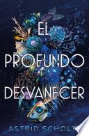 Libro El profundo desvanecer