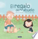 Libro El regalo del abuelo. Premio Boolino 2018/ Grandfather's Gift. Boolino 2018 Award