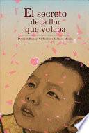 Libro El secreto de la flor que volaba / The Secret of the Flying Flowe