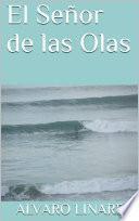 Libro El Señor de las Olas