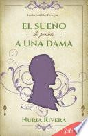 Libro El sueño de pintar a una dama (Los irresistibles Trevelyan 3)