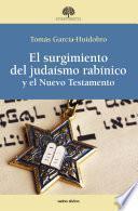 Libro El surgimiento del judaísmo rabínico y el Nuevo Testamento