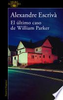 Libro El último caso de William Parker