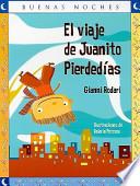 Libro El Viaje de Juanito Pierdedias